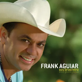 Sou Brasileiro by Frank Aguiar