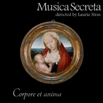 Corpore et anima by Musica Secreta