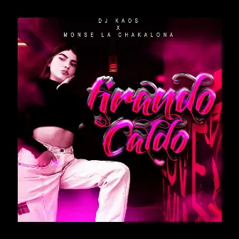 Tirando Caldo by Dj Kaos