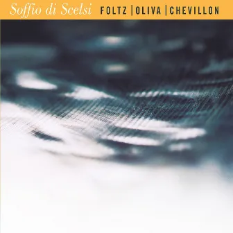 Soffio di Scelsi by Bruno Chevillon