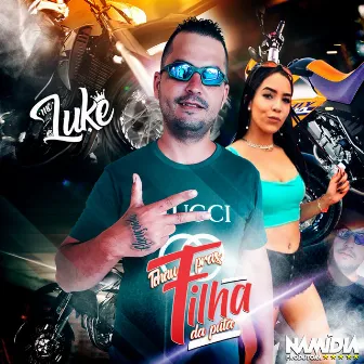 Tchau Pras Filha da Puta by MC Luke