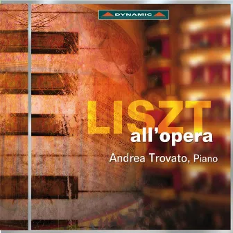 Liszt: All'Opera by Andrea Trovato