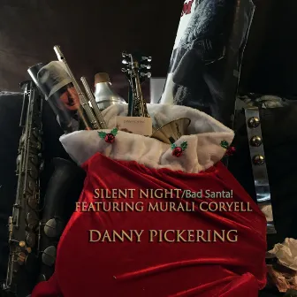 Silent Night / Bad Santa! by Danny Pickering