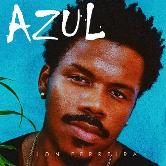 Azul by Jon Ferreira