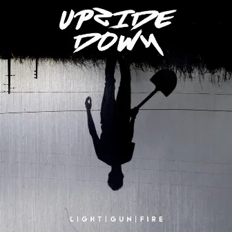 Upside Down by Light Gun Fire