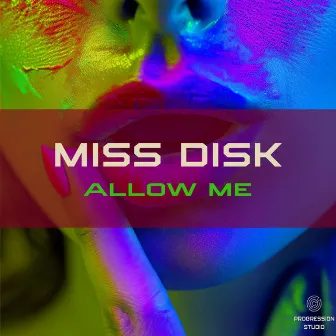 Allow Me by Miss Disk