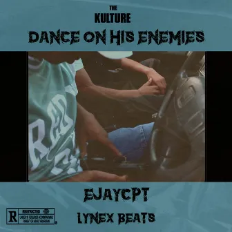 Dance On His Enemies by The Kulture