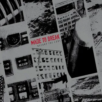 Before The Code by Made to Break