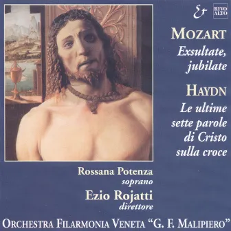 Haydn: Le sette ultime parole di Cristo sulla croce, Hob.XX:1 - Mozart: Exultate, jubilate, K.165/158a by Orchestra Filarmonica Veneta 