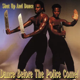 Dance Before the Police Come by Shut Up and Dance