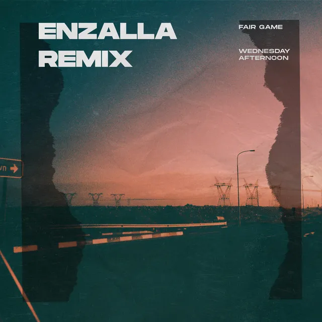 Wednesday Afternoon - Enzalla Remix