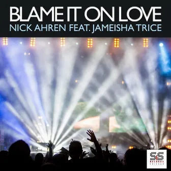 Blame It On Love by Jameisha Trice