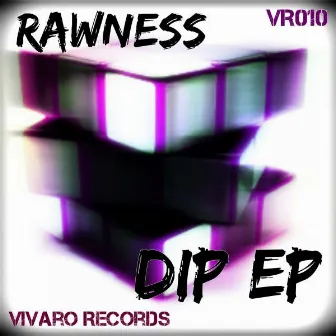 DIP EP by Rawness