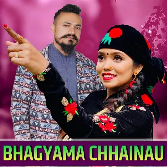 BHAGYAMA CHHAINAU by Bijay Sunam