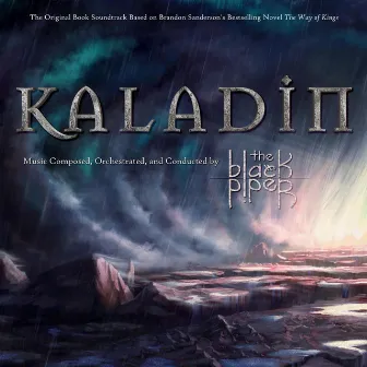 Kaladin (Original Book Soundtrack) by The Black Piper