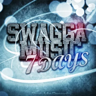 7 Days by Swagga Music