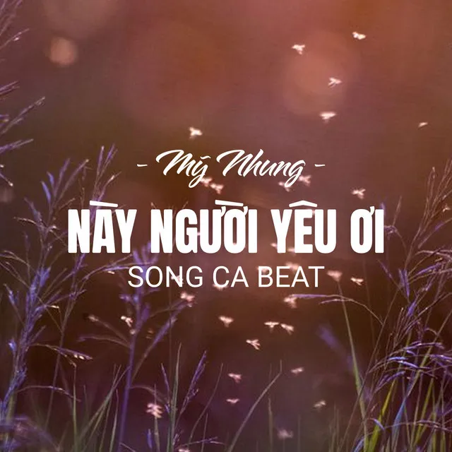 Này Người Yêu Ơi - Beat