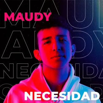 Necesidad by Maudy