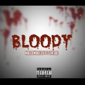 BLOODY by Hollow Beezy