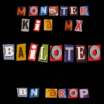 Bailoteo by Monster Kid Mx