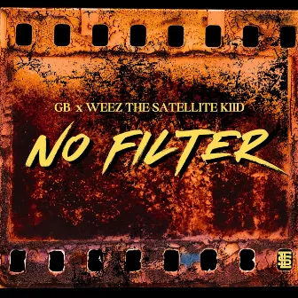 No Filter by Weez the Satellite Kiid