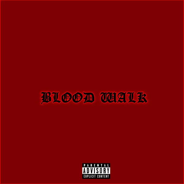 Blood Walk (feat. Ackrite)