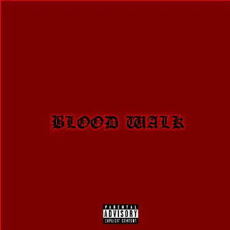 Blood Walk (feat. Ackrite) by 2 Eleven