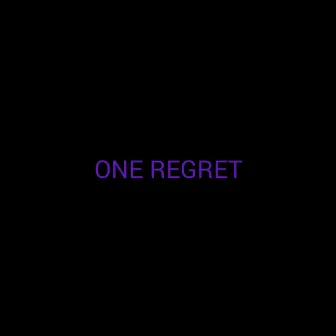 ONE REGRET by BiRRA