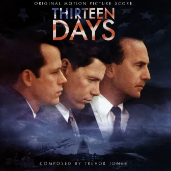 Thirteen Days (Original Motion Picture Score) by 