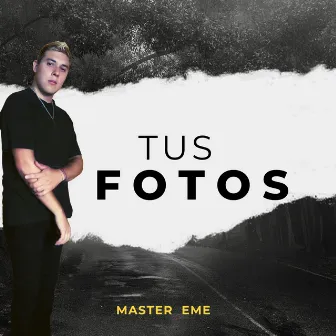 Tus Fotos by Master Eme