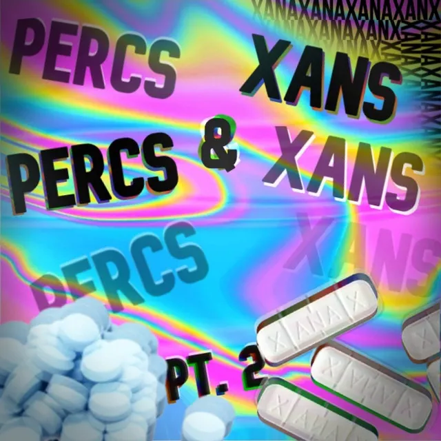 Percs & Xans