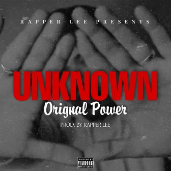 Unknown Original Power by Rapper LEE