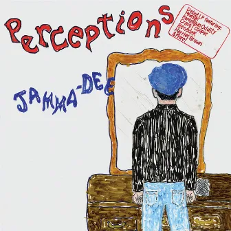 Perceptions by Jamma-Dee