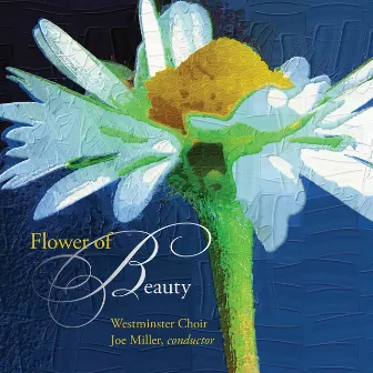 Flower of Beauty by Westminster Choir