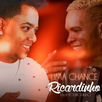 UMA CHANCE by Ricardinho