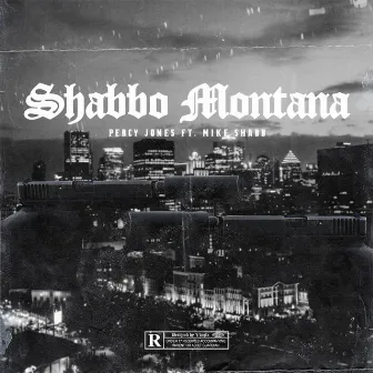 Shabbo Montana by Percy Jones