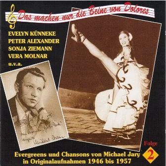 Das machen nur die Beine von Dolores – Evergreens und Chansons von Michael Jary (Vol. 2) (1946 – 1957) by Charles Nowa