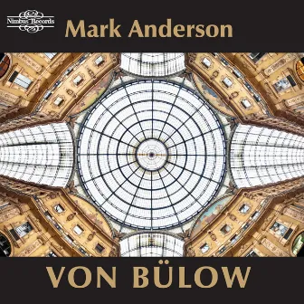 Von Bülow: Piano Music by Hans von Bülow