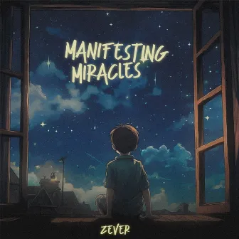 Manifesting Miracles by Zever