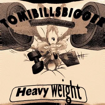 Heavyweight by Tomibillsbigger