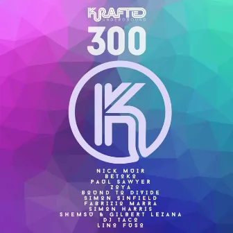 Krafted Underground 300 by Paul Sawyer