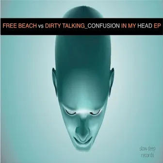 Confusion in my Head by Free Beach