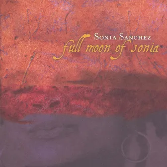 Full Moon Of Sonia by Sonia Sanchez