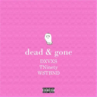 Dead and Gone by davis valentine