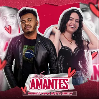 Só Amantes by Rodrigo Lins