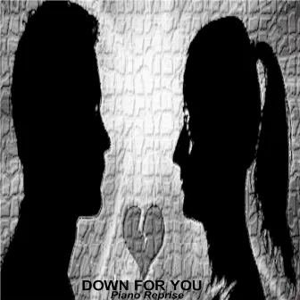 Down for You (Piano Reprise) by Emmet Glascott