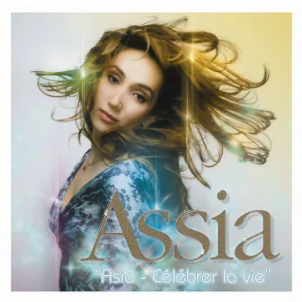 asia (celebrer la vie) by Assia