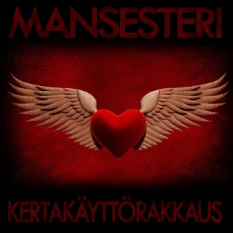 Kertakäyttörakkaus by Mansesteri