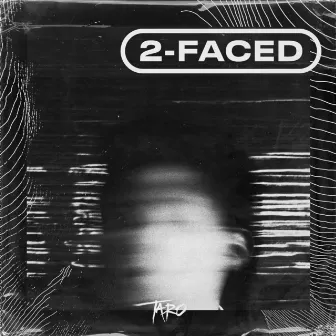 2-Faced by TARO