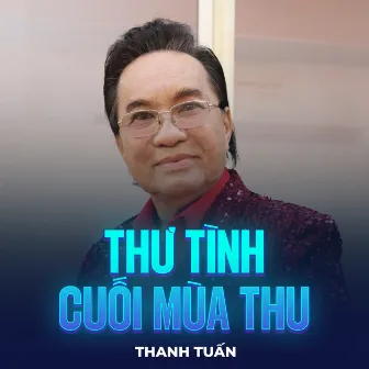 Thư Tình Cuối Mùa Thu by Thanh Tuấn